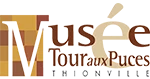 Musée Archéologique du Pays Thionvillois - La Tour aux Puces